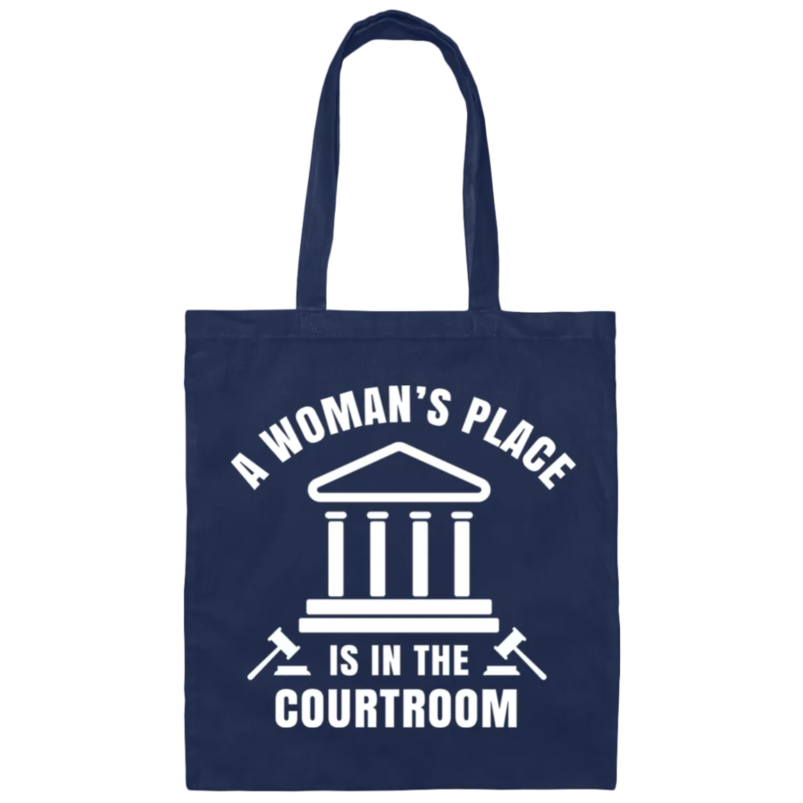 A Woman's Place Is In The Courtroom Canvas Tote Bag